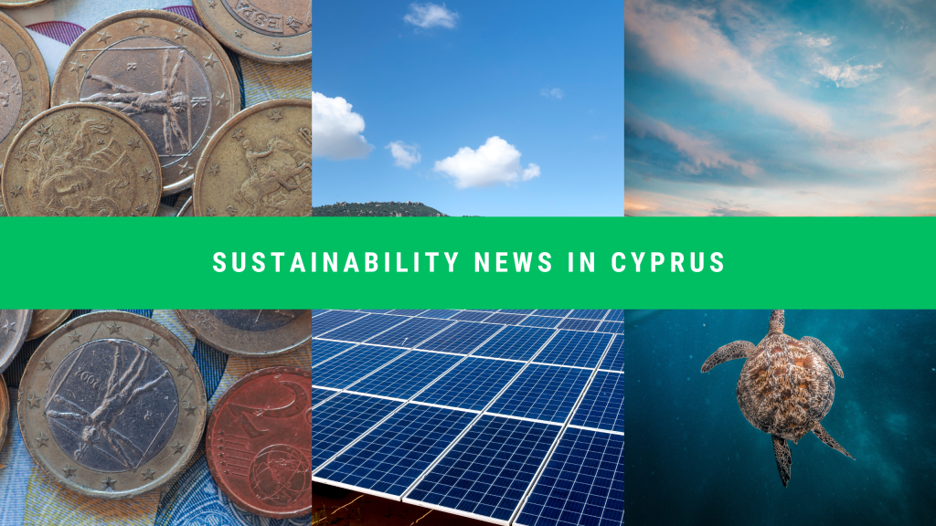 Sustainability News from Cyprus: Green Funding, Renewable Energy and Environmental&nbsp;Concerns